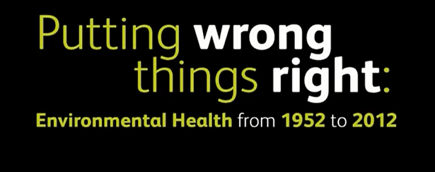 Putting Wrong Things Right: Environmental Health, 1952-2012
