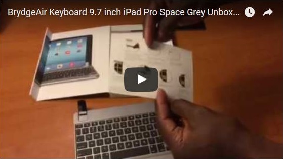 BrydgeAir Keyboard 9.7 inch iPad Pro Space Grey Unboxing